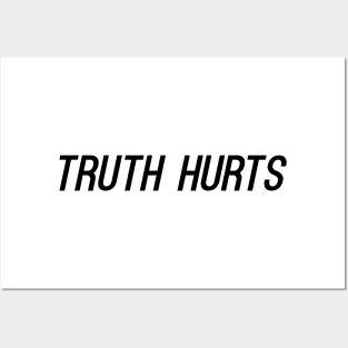 Truth Hurts Posters and Art